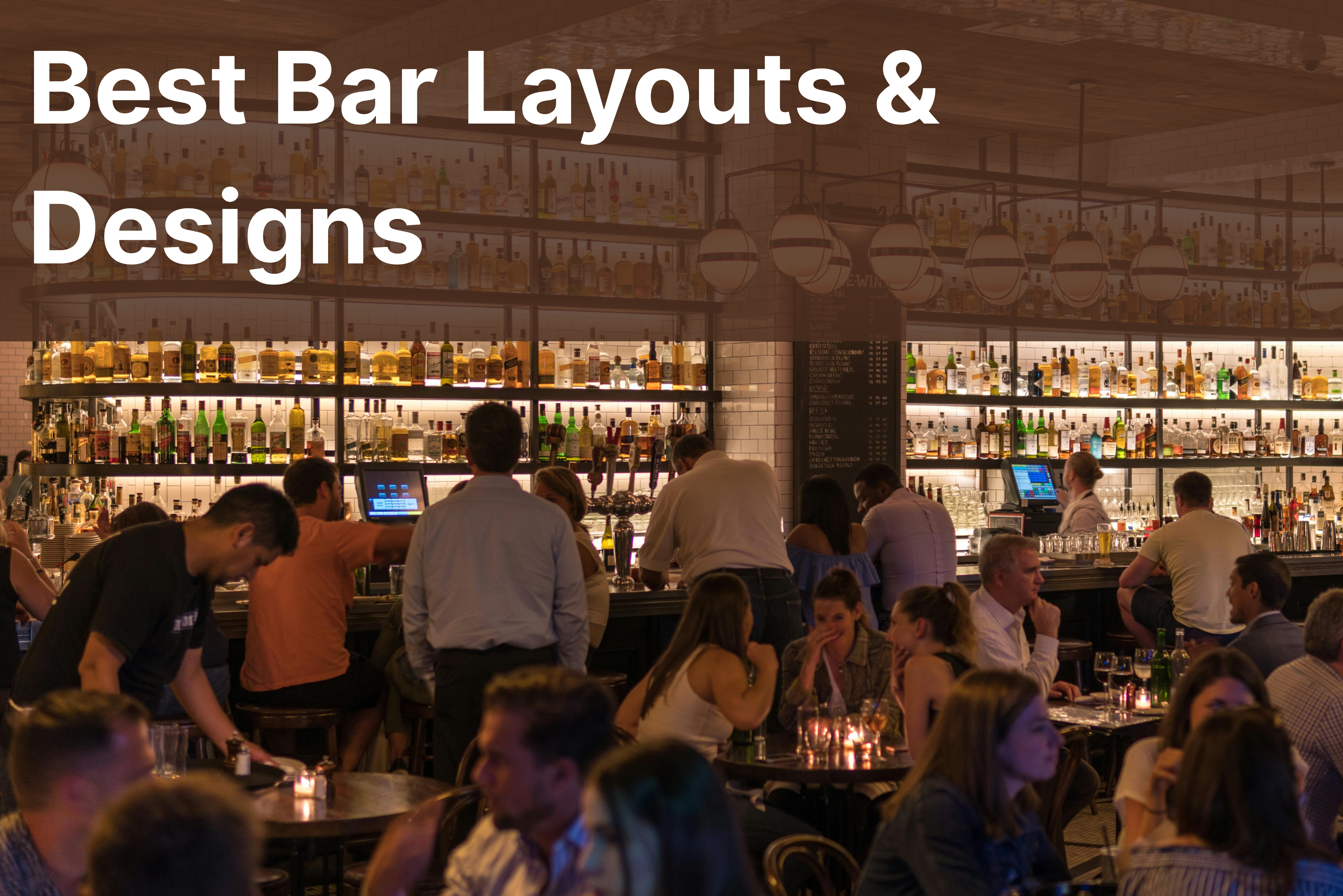 Best Bar Layouts and Designs