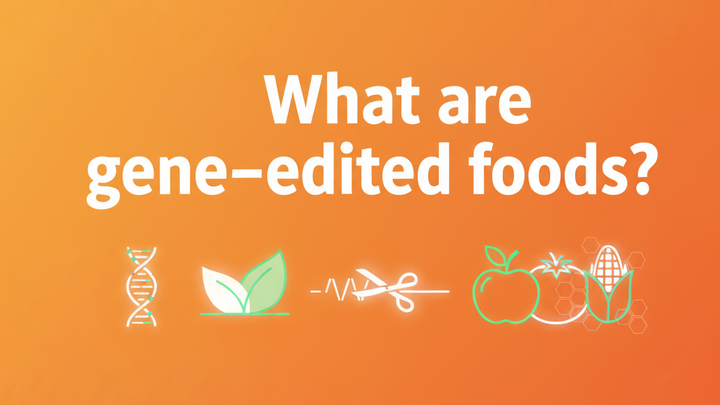 Transparency: Key to consumer acceptance of gene-edited foods