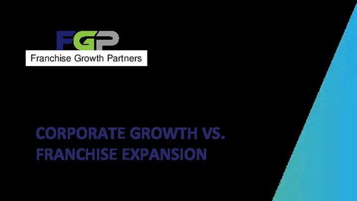 Corporate Growth or Franchise Expansion: Choosing the Best Path Forward