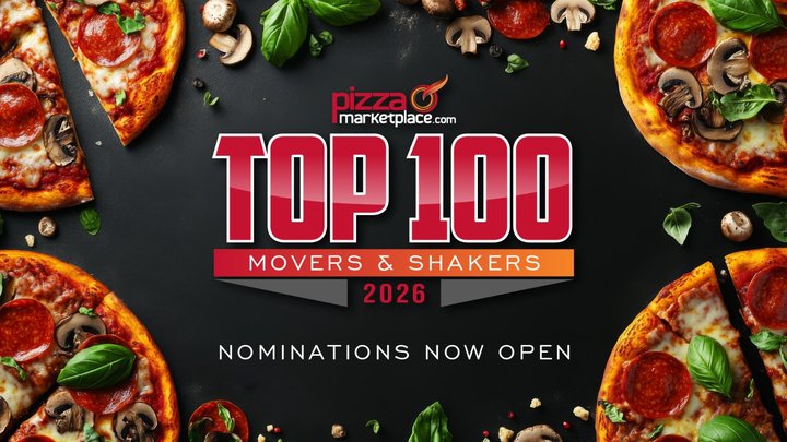 Pizza Marketplace's Top 100 Movers &amp; Shakers submissions due Jan.18