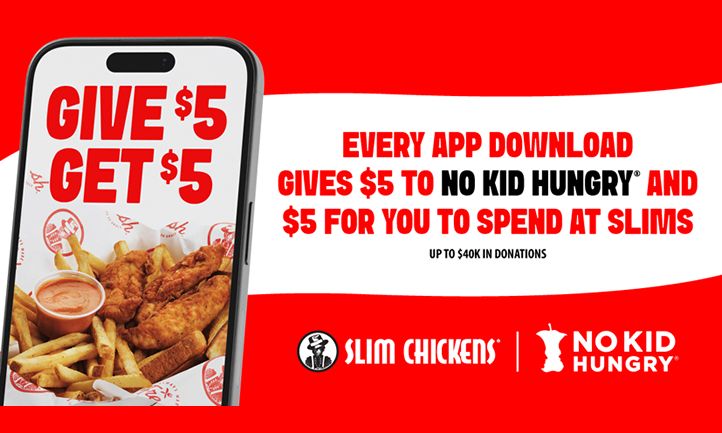 Slim Chickens Builds on Existing No Kid Hungry Partnership with Mobile App Download Promotion in January