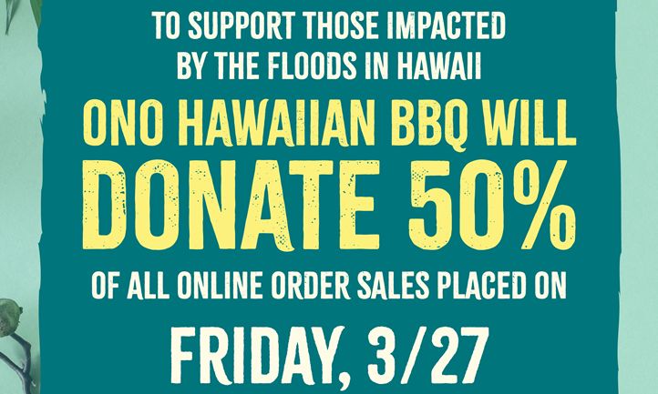 Ono Hawaiian BBQ Hosts Fundraiser to Support Hawai’i Flood Relief Efforts