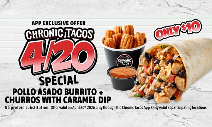 Chronic Tacos Celebrates 4/20 with $10 App-Exclusive Burrito &amp; Churro Combo
