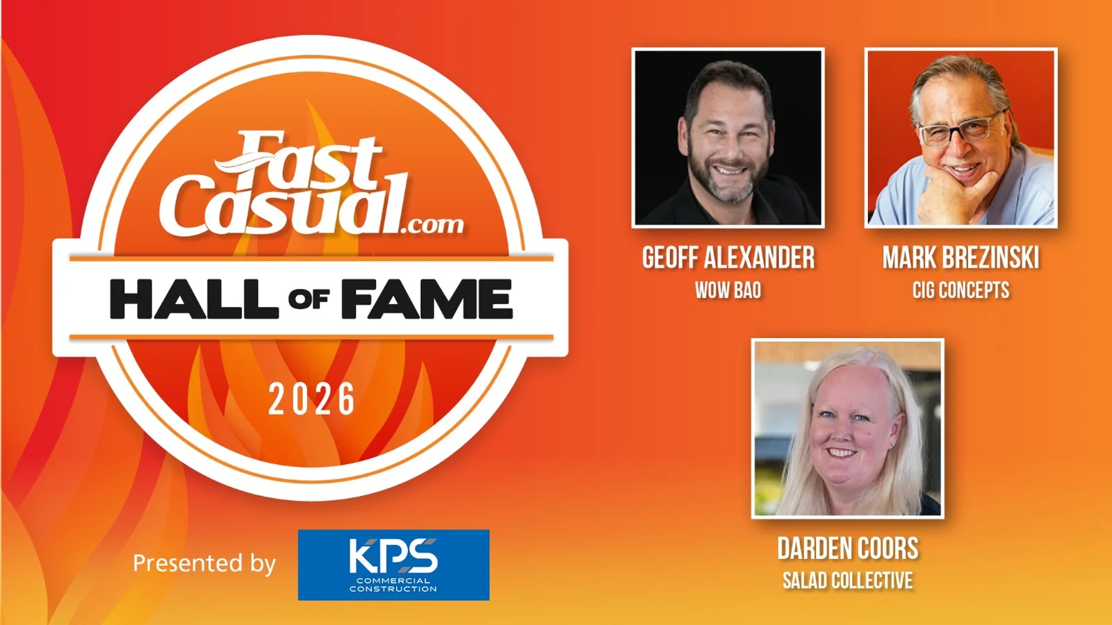 Fast Casual Hall of Fame honoring Geoff Alexander, Mark Brezinski, Darden Coors at Executive Summit